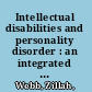 Intellectual disabilities and personality disorder : an integrated approach /