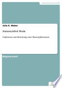 Statussymbol Mode Funktionen und Bedeutung eines Massenphänomens /