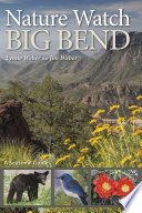 Nature watch Big Bend : a seasonal guide /