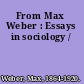 From Max Weber : Essays in sociology /