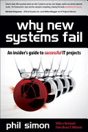 Why new systems fail an insider's guide to successful IT projects, revised edition /