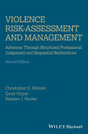 Violence risk : assessment and management-structured professional judgement and sequential redirection /