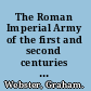 The Roman Imperial Army of the first and second centuries A.D /