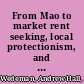 From Mao to market rent seeking, local protectionism, and marketization in China /