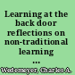 Learning at the back door reflections on non-traditional learning in the lifespan /