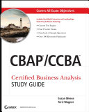 CBAP/CCBA Certified Business Analyst study guide /