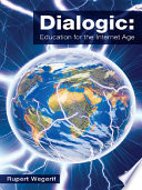 Dialogic education for the Internet age /