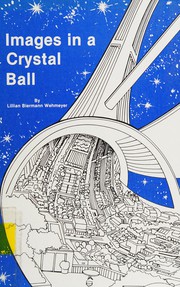 Images in a crystal ball : world futures in novels for young people /