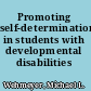 Promoting self-determination in students with developmental disabilities