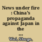 News under fire : China's propaganda against Japan in the English-Language Press, 1928-1941 /