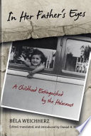 In her father's eyes a childhood extinguished by the Holocaust /