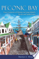 Peconic Bay : four centuries of history on Long Island's North and South Forks /