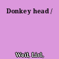 Donkey head /