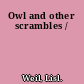 Owl and other scrambles /