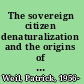 The sovereign citizen denaturalization and the origins of the American Republic /