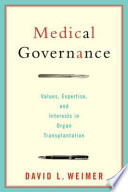 Medical governance values, expertise, and interests in organ transplantation /