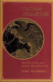 On Gide's Prométhée ; private myth and public mystification.
