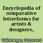 Encyclopedia of comparative letterforms for artists & designers,