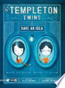 The Templeton twins have an idea /