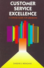 Customer service excellence : a concise guide for librarians /