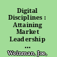 Digital Disciplines : Attaining Market Leadership via the Cloud, Big Data, Social, Mobile, and the Internet of Things /