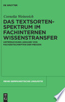 Das Textsortenspektrum im fachinternen Wissenstransfer Untersuchung anhand von Fachzeitschriften der Medizin /