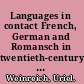 Languages in contact French, German and Romansch in twentieth-century Switzerland /
