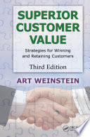 Superior customer value : strategies for winning and retaining customers /