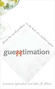 Guesstimation : solving the world's problems on the back of a cocktail napkin /