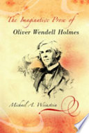 The imaginative prose of Oliver Wendell Holmes