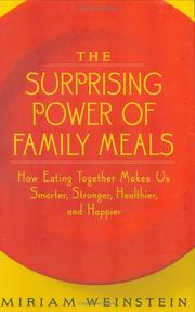 The surprising power of family meals : how eating together makes us smarter, stronger, healthier, and happier /