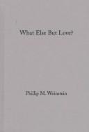 What else but love? : the ordeal of race in Faulkner and Morrison /