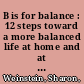 B is for balance : 12 steps toward a more balanced life at home and at work /