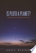 Is Pluto a planet? : a historical journey through the solar system /