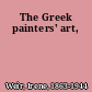 The Greek painters' art,