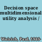 Decision space multidimensional utility analysis /