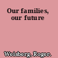 Our families, our future