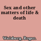Sex and other matters of life & death