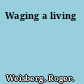 Waging a living