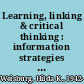 Learning, linking & critical thinking : information strategies for the K-12 library media curriculum /