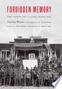 Forbidden Memory Tibet during the Cultural Revolution /