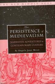 The persistence of medievalism : narrative adventures in contemporary culture /