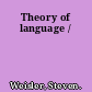 Theory of language /