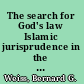 The search for God's law Islamic jurisprudence in the writings of Sayf al-Dīn al-Āmidī /