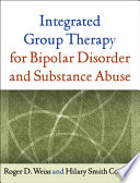 Integrated group therapy for bipolar disorder and substance abuse /