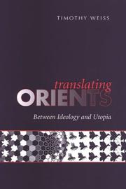 Translating Orients : between ideology and Utopia /