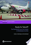 Ready for takeoff? : the potential for low-cost carriers in developing countries /