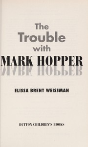 The trouble with Mark Hopper /