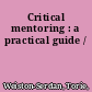 Critical mentoring : a practical guide /