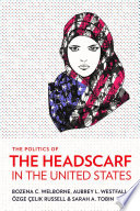The politics of the headscarf in the United States /